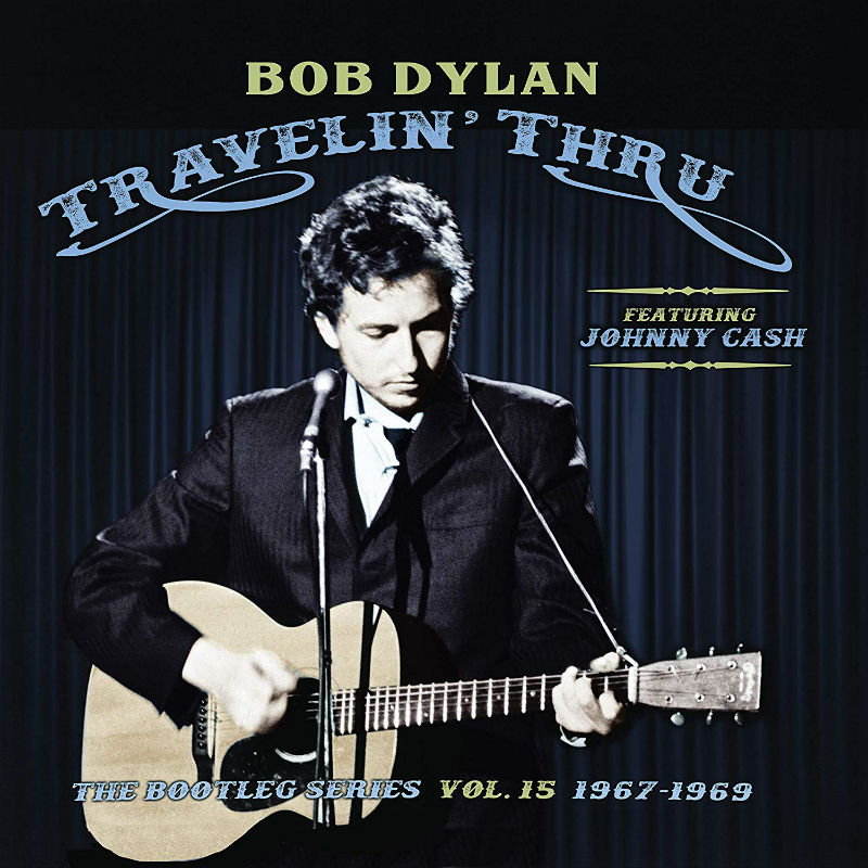 The Bootleg Series, Vol. 15: Travelin' Thru, 1967–1969