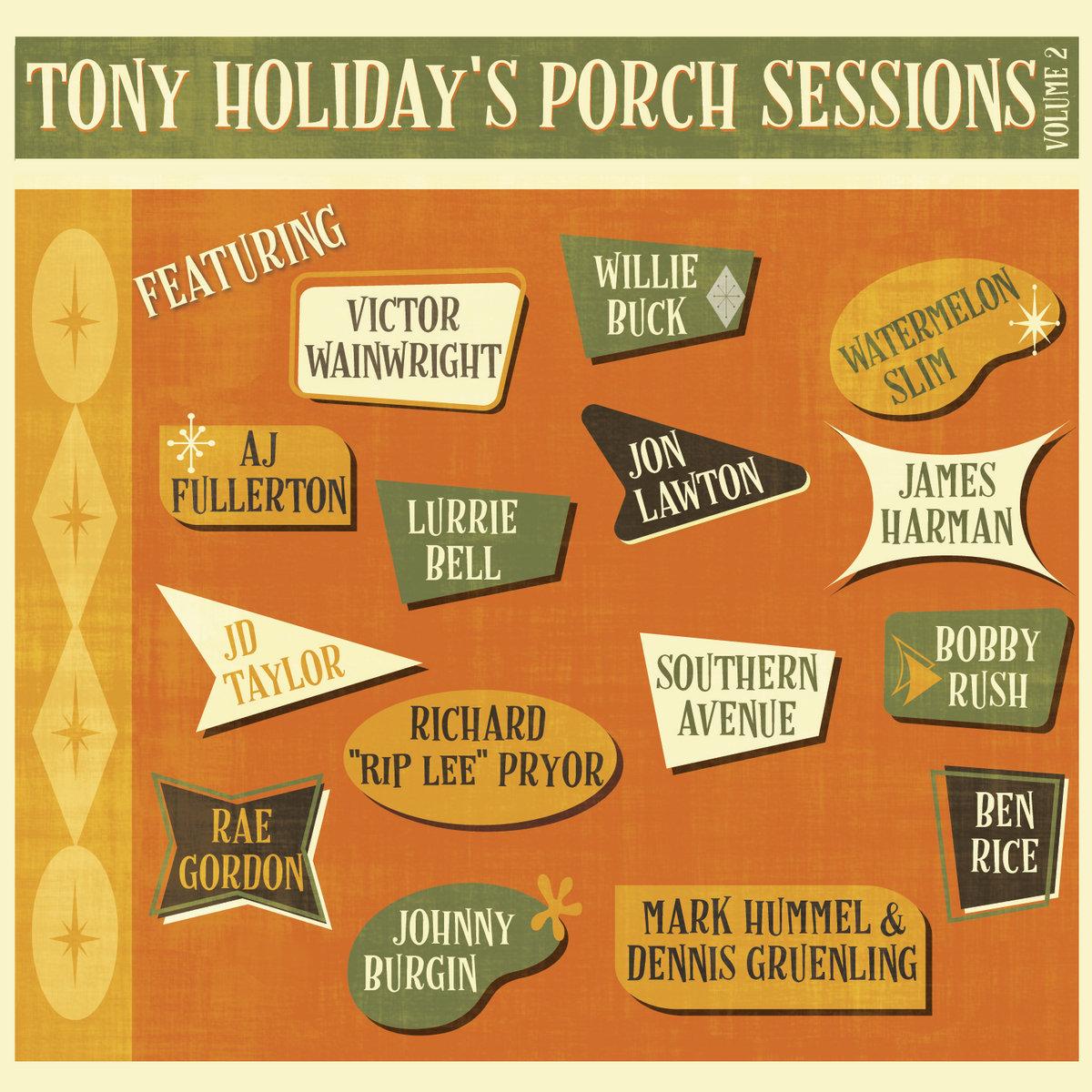 Tony Holiday's Porch Sessions Volume 2
